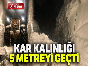 Kar kalınlığı 5 metreyi geçti