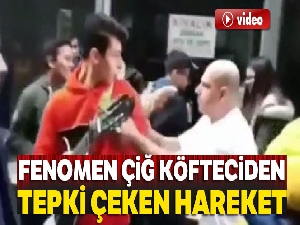 Fenomen çiğ köfteciden tepki çeken hareket
