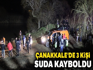 Çanakkale'de 3 kişi kayboldu