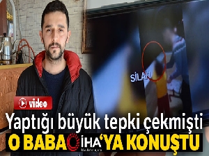 Oğluna silah attıran baba o anları anlattı