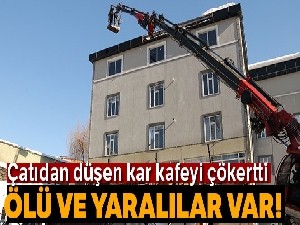 Çatıdan düşen kar kütlesi kafenin terasını çökertti: 1 ölü, 7 yaralı