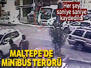 Maltepe'de minibüs terörü kamerada