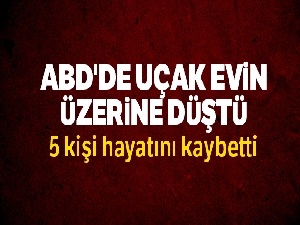 ABD'de uçak evin üzerine düştü