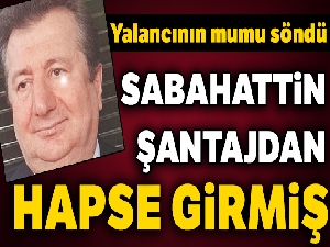 Sabahattin şantajdan hapse girmiş