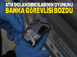 ATM dolandırıcılarının oyununu banka görevlisi bozdu