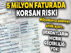 5 milyon faturada korsan riski
