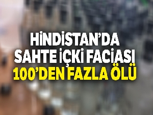 Hindistan'da sahte içki faciası: 100'den fazla ölü