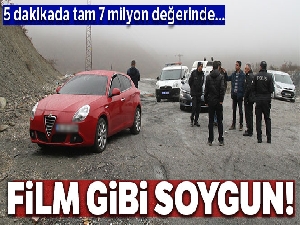 5 dakikada 7 milyonluk altın soygunu