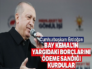 Cumhurbaşkanı Erdoğan: 'Bay Kemal'in yargıdaki borçlarını ödeme sandığı kurdular'
