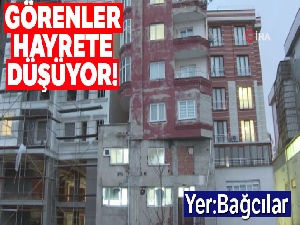 Bağcılar'da 9 katlı bir bina görenleri hayrete düşürdü