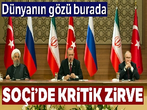 Soçi'de kritik Üçlü Suriye Zirvesi