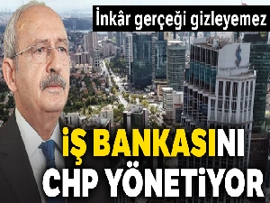 İŞ Bankasına CHP yön veriyor