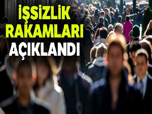 Son dakika: İşsizlik rakamları açıklandı
