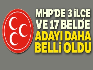 MHP'de 3 ilçe ve 17 belde adayı belli oldu