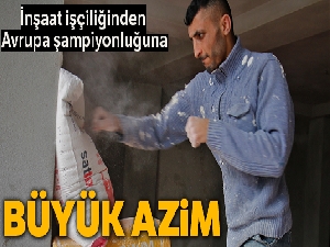 İnşaat işçiliğinden Avrupa Şampiyonluğuna