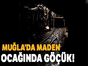 Muğla Milas'ta maden ocağında göçük!
