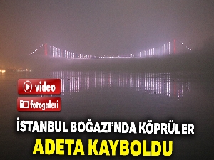 İstanbul Boğazı'nda köprüler adeta kayboldu