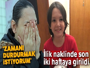 İlik nakli bekleyen Sonat'ın annesinin acı feryadı: 'Zamanı durdurmak istiyorum'