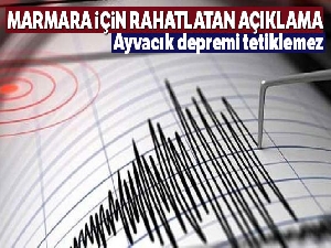 Marmara için rahatlatan deprem açıklaması