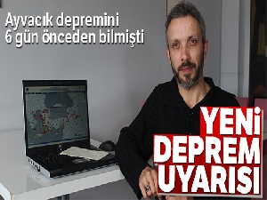 Ayvacık depremini 6 gün önceden bilen deprem araştırmacısından yeni deprem uyarısı