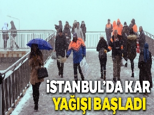 İstanbul'da kar yağışı başladı !