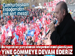 Cumhurbaşkanı Erdoğan'dan sert mesaj!