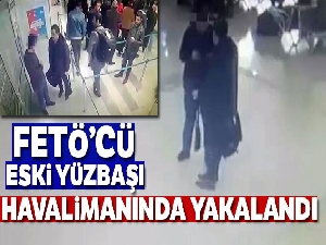 FETÖ'den araması bulunan eski yüzbaşı, sahte kimlikle uçağa binmek isterken yakalandı
