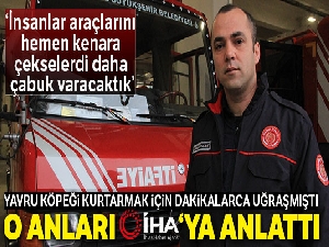 Yavru köpeğe dakikalarca kalp masajı ve suni teneffüs yapan itfaiye eri İHA'ya konuştu