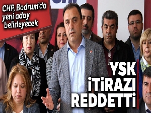 YSK, CHP'nin Bodrum Belediye Başkan Adayı Mustafa Saruhan'ın itirazını reddetti