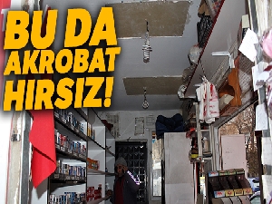 Akrobat hırsız, büfeyi tavandan girerek soydu