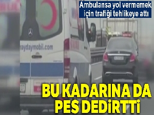 Ambulansa yol vermemek için yaptıkları bu kadarına da pes dedirtti