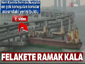Durdurulamayan Rus gemisi Kore'de köprüye çarptı