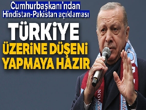 Cumhurbaşkanı Erdoğan'dan Pakistan-Hindistan gerilimi açıklaması