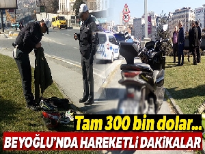 Beyoğlu'nda 300 bin dolarlık gasp