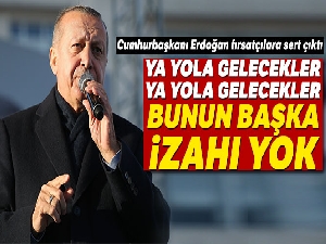 Cumhurbaşkanı Erdoğan: 'Ya yola gelecekler ya yola gelecekler, çünkü biz vatandaşımızı tefecilere sömürtmeyeceğiz'