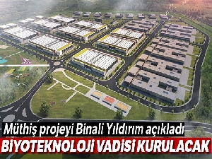 Biyoteknoloji Vadisi binlerce gence iş kapısı olacak