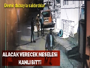 Alacak verecek meselesi kanlı bitti...