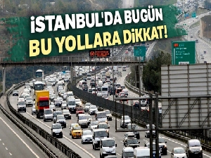 İstanbul'da bugün bu yollara dikkat! 8 Mart Dünya Kadınlar Günü