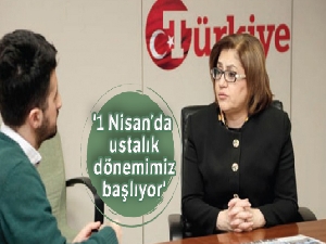 '1 Nisan'da ustalık dönemimiz başlıyor'