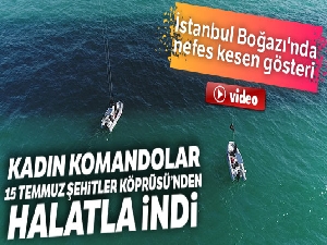 Kadın jandarma komandolar, 15 Temmuz Şehitler Köprüsü'nden halatla indi