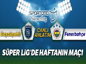 Dev mücadelede kazanan Başakşehir! Maç sonucu: Başakşehir 2 - 1 Fenerbahçe