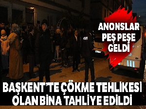 Başkent'te çökme tehlikesi olan bina tahliye edildi