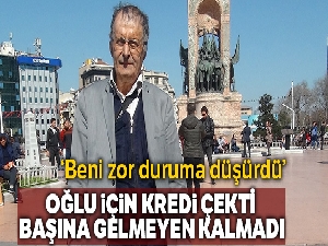 Oğlu için kredi çekti emekli maaşına el konuldu