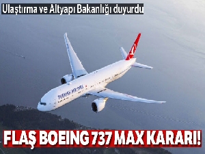 Ulaştırma ve Altyapı Bakanlığı duyurdu! Boeing 737 MAX kararı: Durduruldu