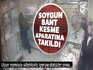Kuyumcu soygunu bant kesme aparatına takıldı