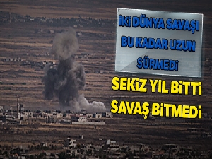 Sekiz yıl bitti savaş bitmedi