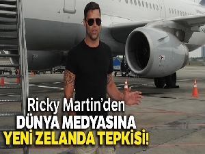 Ricky Martin'den dünya medyasına Yeni Zelanda tepkisi