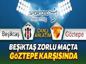 Beşiktaş Göztepe Canlı Anlatım