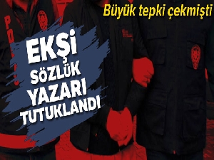 Ekşi Sözlük yazarı tutuklandı