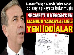 Necmettin Kesgin'den Mansur Yavaş'la ilgili yeni iddialar